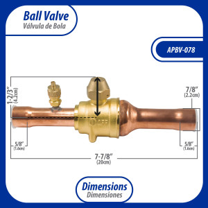 Appli Parts APBV-078 Valvula de Cierre 7/8 pulg tipo Bola de conexion soldable con puerto de servicio SAE de 1/4 de pulg presion maxima de trabajo 610 psi temperaturas de -30 C a 120 C longitud total 200 mm Appli Parts APBV-078 Valvula de Cierre 7/8 pulg tipo Bola de conexion soldable con puerto de servicio SAE de 1/4 de pulg presion maxima de trabajo 610 psi temperaturas de -30 C a 120 C longitud total 200 mm